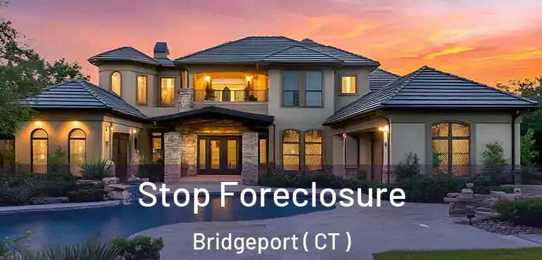 Stop Foreclosure Bridgeport ( CT )
